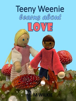 cover image of Teeny Weenie Learns about Love